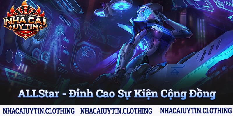 All-Star Event - Lễ hội của cộng đồng game thủ