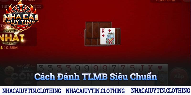 Cách đánh Tiến lên ở miền Bắc chuẩn mà bạn nên tham khảo