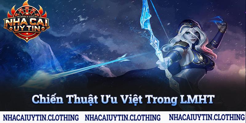 Chiến thuật ưu việt trong tựa game này