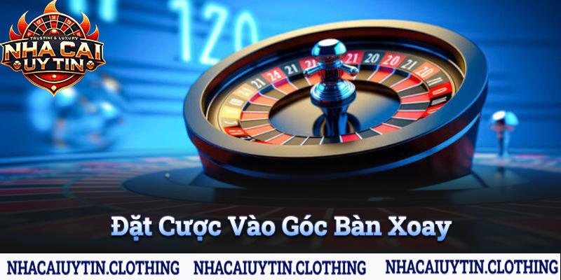 Đặt cược vào góc của bàn xoay