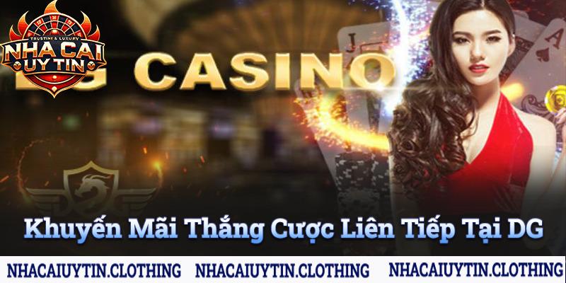 Khuyến mãi thắng cược liên tiếp tại sảnh game