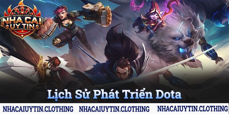 Lịch sử phát triển hấp dẫn của Dota