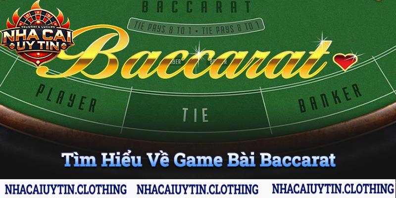 Tìm hiểu game bài baccarat